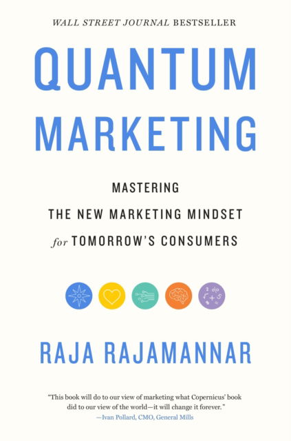 Cover for Raja Rajamannar · Quantum Marketing: Mastering the New Marketing Mindset for Tomorrow's Consumers (Hardcover Book) (2021)