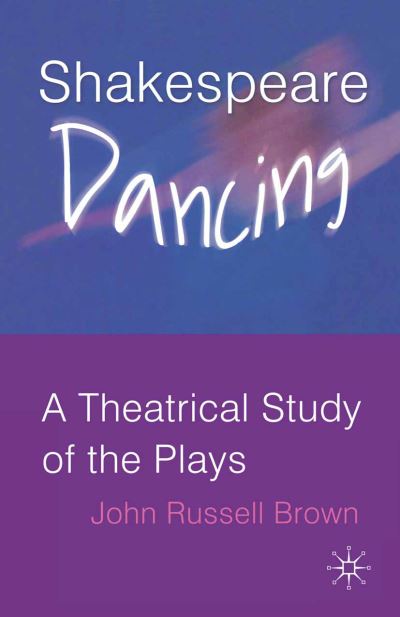 Cover for Na Na · Shakespeare Dancing: A Theatrical Study of the Plays (Hardcover Book) [2004 edition] (2005)