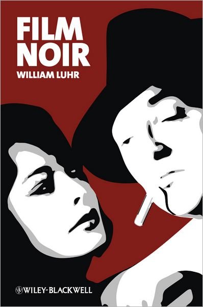Cover for Luhr, William (Saint Peter's College, USA) · Film Noir - New Approaches to Film Genre (Paperback Bog) (2012)