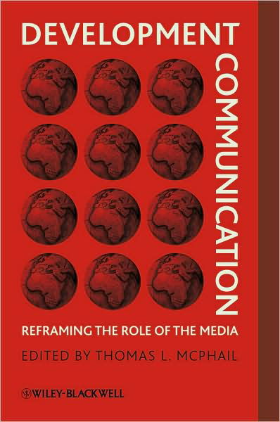 Cover for TL McPhail · Development Communication: Reframing the Role of the Media (Hardcover bog) (2009)