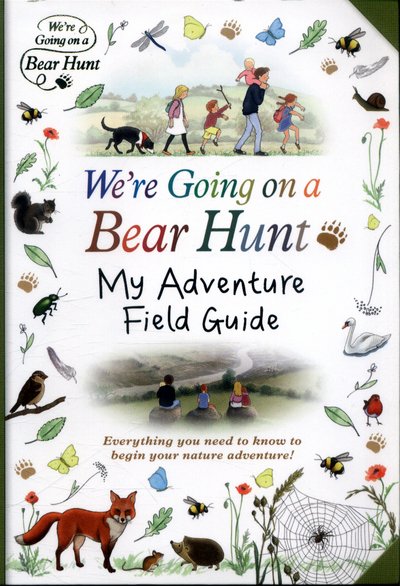 Cover for Michael Rosen · We're Going on a Bear Hunt: My Adventure Field Guide (Paperback Bog) (2017)
