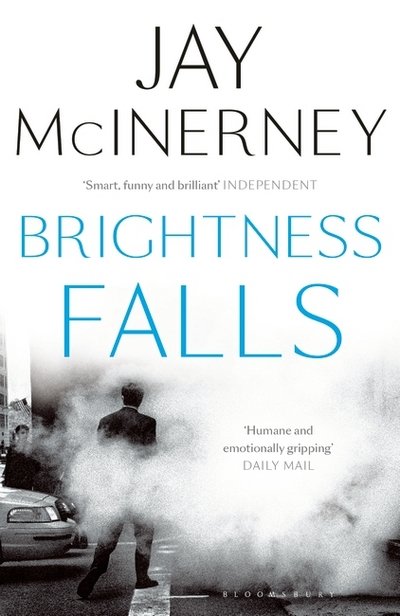 Brightness Falls - Jay McInerney - Books - Bloomsbury Publishing PLC - 9781408876954 - September 8, 2016