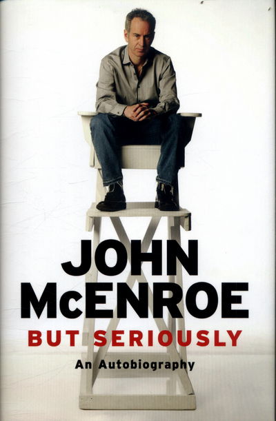 Cover for McEnroe · But Seriously (Bok) (2017)