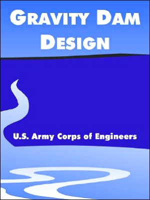 Cover for U S Army Corps of Engineers · Gravity Dam Design (Paperback Bog) (2005)