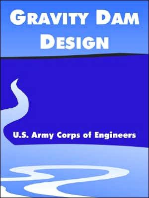 Cover for U S Army Corps of Engineers · Gravity Dam Design (Paperback Book) (2005)