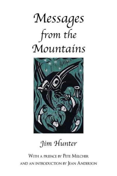 Messages from the Mountains - Jim Hunter - Bøger - Trafford Publishing - 9781412004954 - 8. oktober 2003