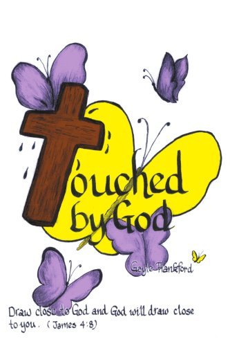 Gayle Frankford · Touched by God (Paperback Book) (2005)