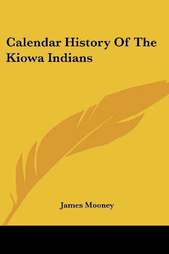 Cover for James Mooney · Calendar History of the Kiowa Indians (Pocketbok) (2006)