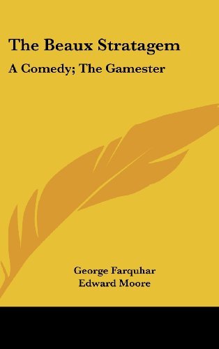 Cover for Nathaniel Lee · The Beaux Stratagem: a Comedy; the Gamester: a Tragedy; Theodosius or the Force of Love: a Tragedy (1791) (Hardcover Book) (2008)