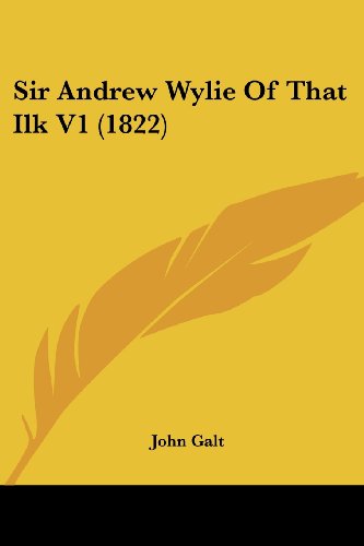 Cover for John Galt · Sir Andrew Wylie of That Ilk V1 (1822) (Paperback Book) (2008)