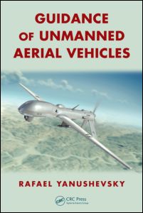 Cover for Yanushevsky, Rafael (Research &amp; Technology Consulting, Bethesda, Maryland, USA) · Guidance of Unmanned Aerial Vehicles (Hardcover Book) (2011)