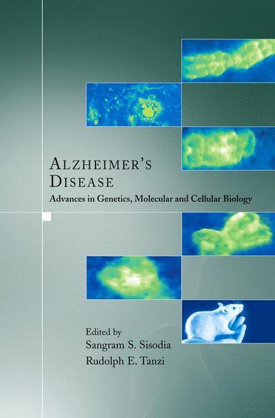 Cover for Sangram S Sisodia · Alzheimer's Disease: Advances in Genetics, Molecular and Cellular Biology (Paperback Book) [Softcover reprint of hardcover 1st ed. 2007 edition] (2010)