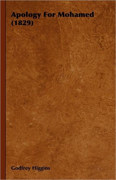 Cover for Godfrey Higgins · Apology for Mohamed (1829) (Hardcover Book) (2008)