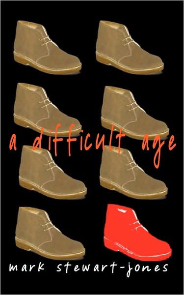 Cover for Mark Stewart-jones · A Difficult Age (Paperback Book) (2010)