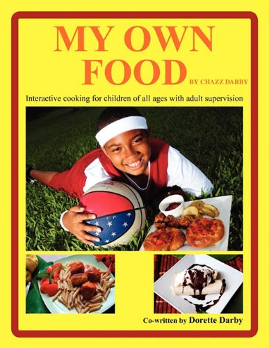 Cover for Dorette Darby · My Own Food by Chazz Darby (Paperback Book) (2010)