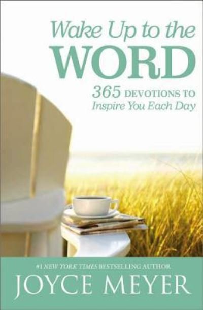 Cover for Joyce Meyer · Wake Up to the Word : 365 Devotions to Inspire You Each Day (Hardcover bog) (2016)