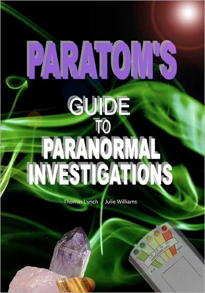 Cover for Thomas Lynch · Paratom's Guide to Paranormal Investigations (Paperback Book) (2011)