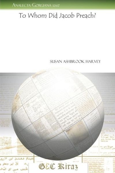 Cover for Susan Harvey · To Whom Did Jacob Preach? - Analecta Gorgiana (Pocketbok) (2011)