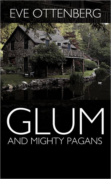 Cover for Eve Ottenberg · Glum and Mighty Pagans (Paperback Book) (2011)