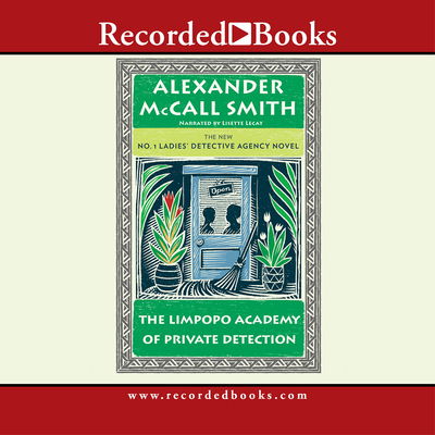 Cover for Alexander Mccall Smith · The Limpopo Academy of Private Detection (CD) (2012)