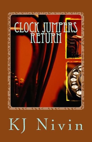 Cover for Kj Nivin · Clock Jumpers Return: World Within Worlds (Taschenbuch) (2011)