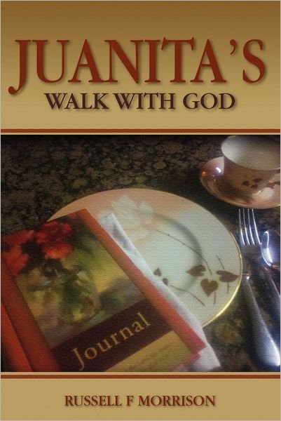 Cover for Rfm Russell F Morrison · Juanita's Walk with God (Pocketbok) (2012)
