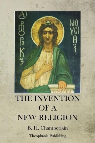 Cover for B H Chamberlain · The Invention of a New Religion (Paperback Bog) (2012)