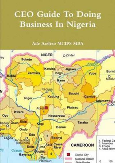 Cover for Ade Asefeso Mcips Mba · Ceo Guide to Doing Business in Nigeria (Bok) (2011)