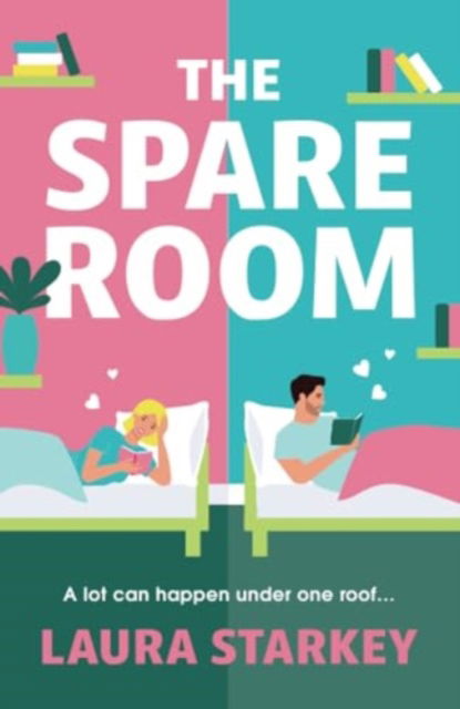 Cover for Laura Starkey · The Spare Room: a BRAND NEW laugh-out-loud roommates to lovers romantic comedy (Paperback Book) (2024)