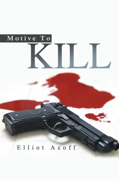 Cover for Elliot Azoff · Motive to Kill (Paperback Book) (2015)