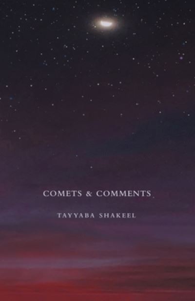 Cover for Tayyaba Shakeel · Comets and Comments (Book) (2020)