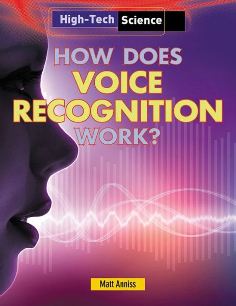 Cover for Matt Anniss · How Does Voice Recognition Work? (Hardcover Book) (2013)