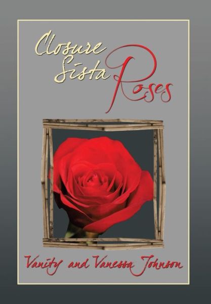 Cover for Vanity · Closure Sista Roses (Hardcover Book) (2013)