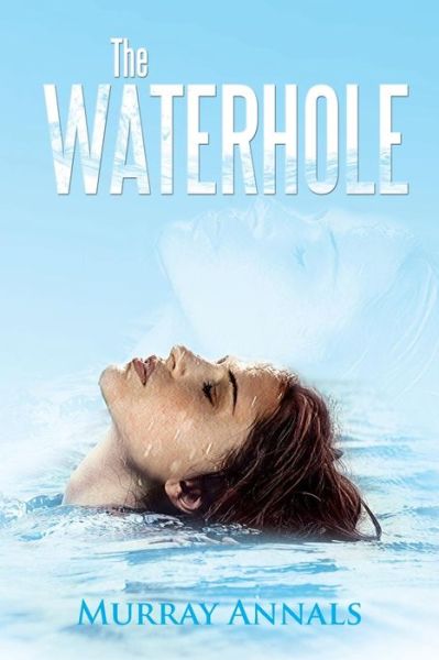 Cover for Murray Annals · The Waterhole (Paperback Book) (2013)