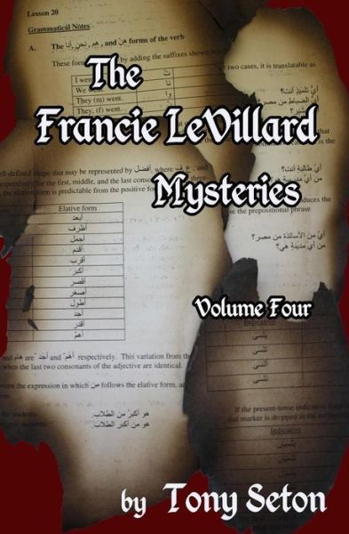 The Francie Levillard Mysteries Volume Iv - Tony Seton - Książki - Createspace - 9781483943954 - 27 kwietnia 2013