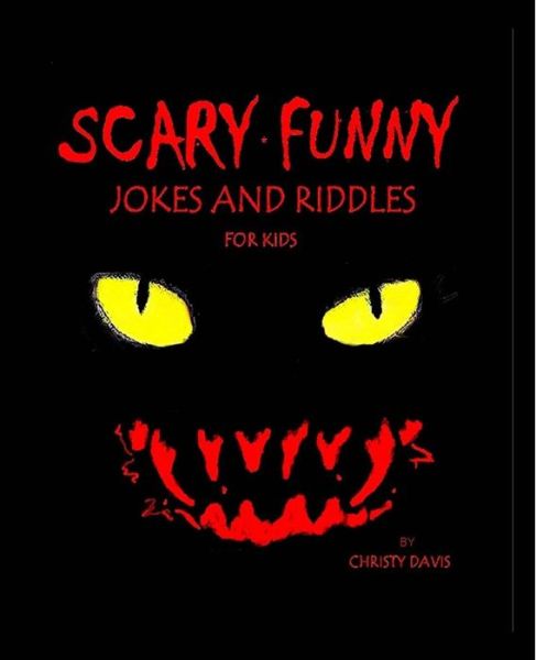 Cover for Christy Davis · Scary Funny Jokes and Riddles for Kids (Volume 3) (Paperback Book) (2013)