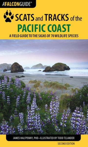 Cover for James Halfpenny · Scats and Tracks of the Pacific Coast - Scats and Tracks Series (Paperback Book) [Second edition] (2015)