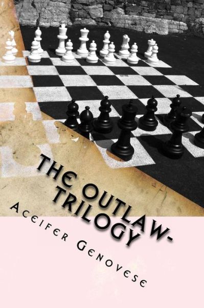 Cover for Aceifer Genovese · The Outlaw- Trilogy (Paperback Book) (2013)