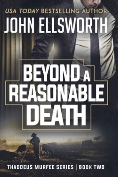 Cover for John Ellsworth · Beyond a Reasonable Death: Thaddeus Murfee Legal Thriller - Thaddeus Murfee Thrillers (Paperback Book) (2014)