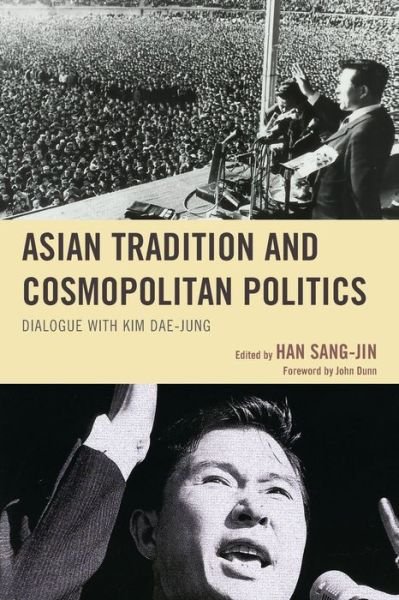 Cover for Han Sang-jin · Asian Tradition and Cosmopolitan Politics: Dialogue with Kim Dae-jung (Pocketbok) (2019)