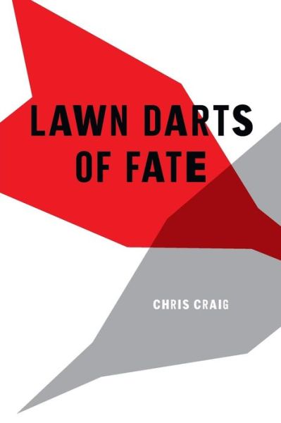 Cover for Chris Craig · Lawn Darts of Fate (Paperback Book) (2014)