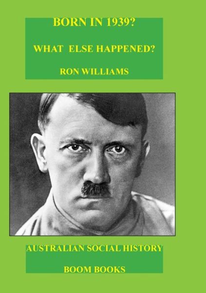 Cover for Ron Williams · Born in 1939? What else happened? (Paperback Book) (2017)