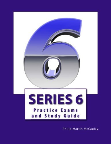 Series 6 Practice Exams and Study Guide - Philip Martin McCaulay - Bøker - Createspace Independent Publishing Platf - 9781499234954 - 22. april 2014