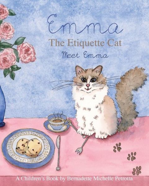 Cover for Ms Bernadette Michelle Petrotta · Emma the Etiquette Cat: Meet Emma (Paperback Book) (2014)