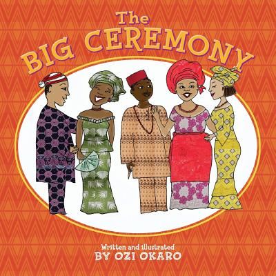 Cover for Ozi Okaro · The Big Ceremony (Paperback Book) (2014)