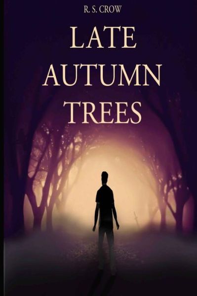 Cover for R S Crow · Late Autumn Trees (Paperback Book) (2014)