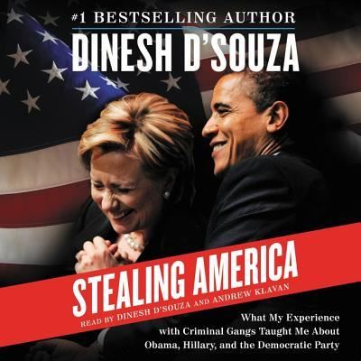 Stealing America What My Experience with Criminal Gangs Taught Me about Obama, Hillary, and the Democratic Party - Dinesh D'Souza - Música - HarperCollins Publishers and Blackstone  - 9781504611954 - 17 de novembro de 2015