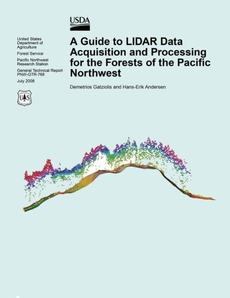 Cover for United States Department of Agriculture · A Guide to Lidar Data Acquisition and Processing for the Forests of the Pacific Northwest (Paperback Bog) (2015)