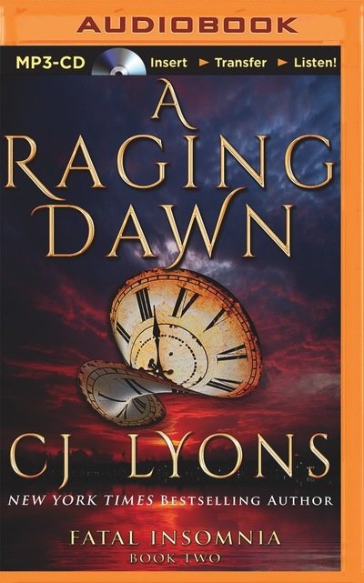 Cover for CJ Lyons · Raging Dawn, A (MP3-CD) (2016)
