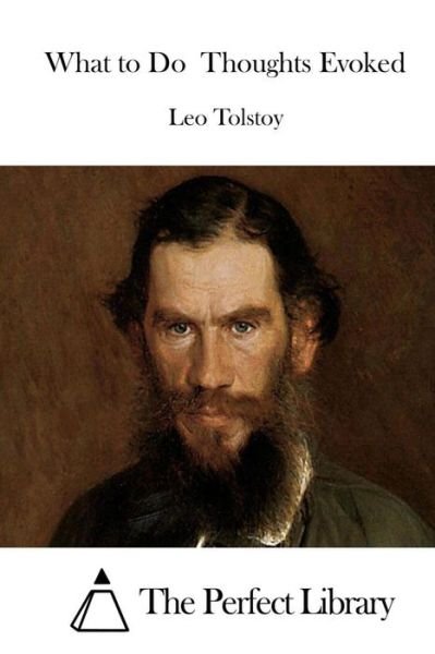 Cover for Leo Nikolayevich Tolstoy · What to Do Thoughts Evoked (Paperback Bog) (2015)